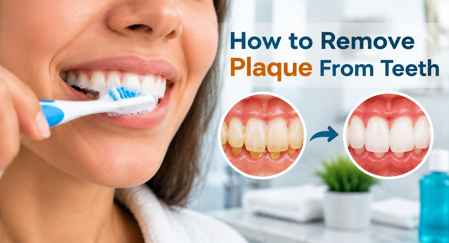 How to Remove Plaque From Teeth